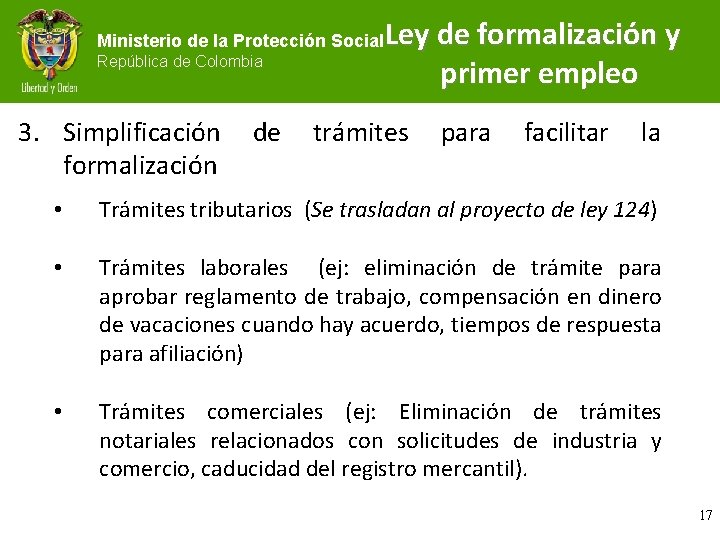 Ministerio de la Protección Social República de Colombia 3. Simplificación formalización de Ley de