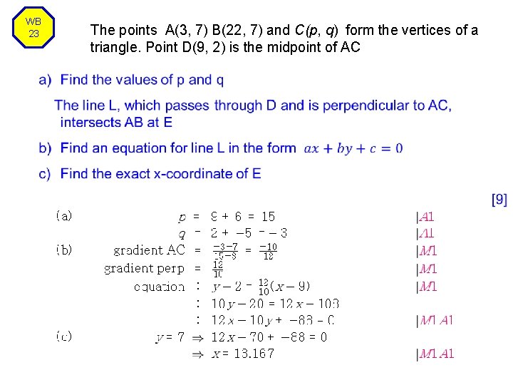 WB 23 The points A(3, 7) B(22, 7) and C(p, q) form the vertices