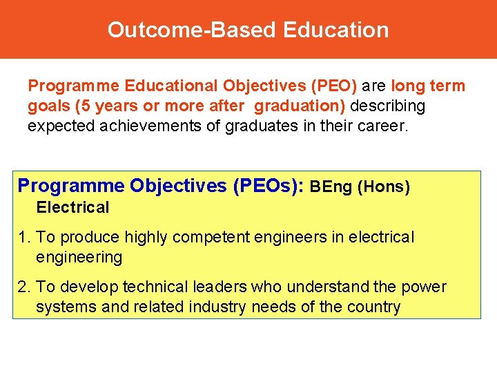 Outcome-Based Education Programme Educational Objectives (PEO) are long term goals (5 years or more