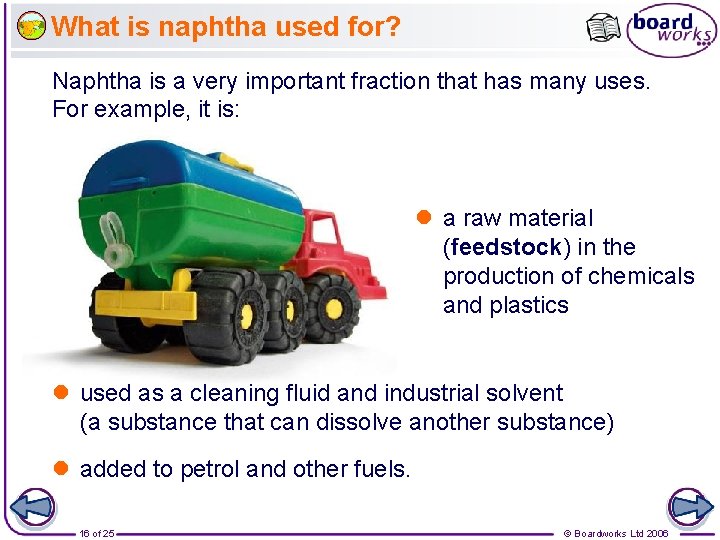 What is naphtha used for? Naphtha is a very important fraction that has many