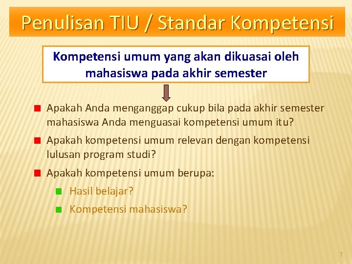 Penulisan TIU / Standar Kompetensi umum yang akan dikuasai oleh mahasiswa pada akhir semester