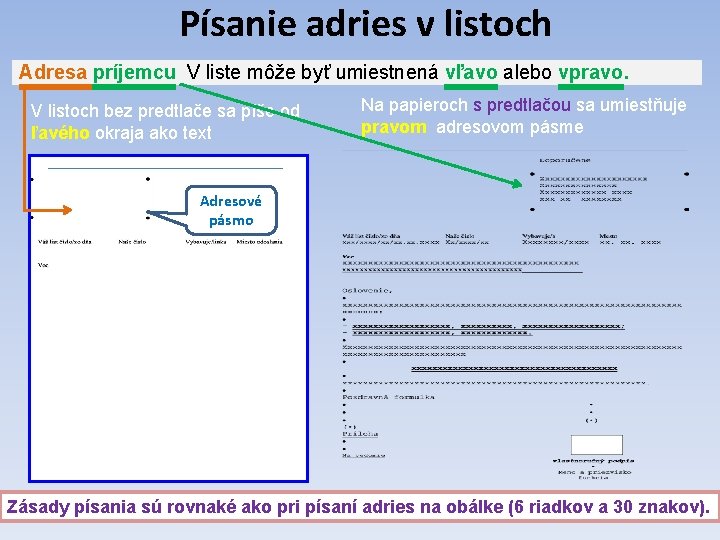 Písanie adries v listoch Adresa príjemcu V liste môže byť umiestnená vľavo alebo vpravo.