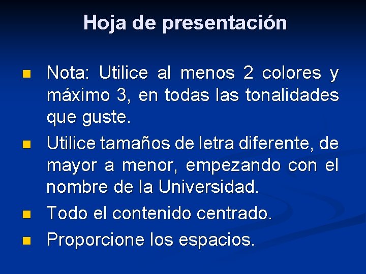 Hoja de presentación n n Nota: Utilice al menos 2 colores y máximo 3,