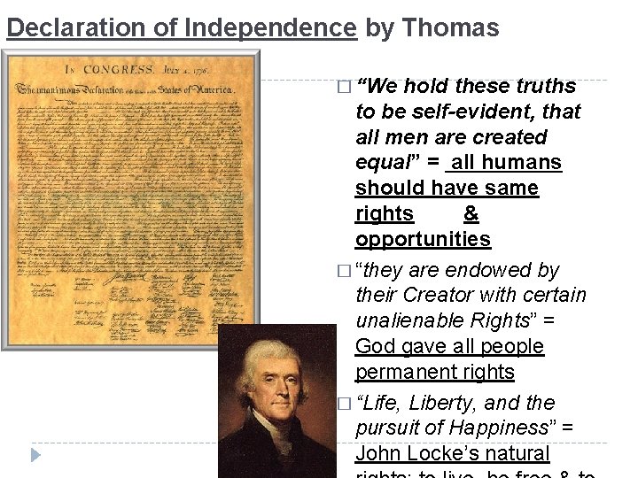Declaration of Independence by Thomas Jefferson � “We hold these truths to be self-evident,