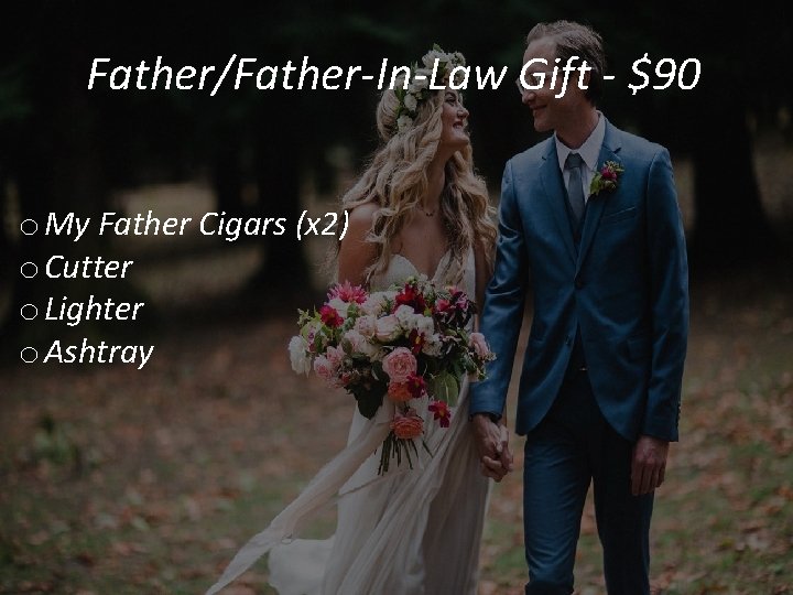 Father/Father-In-Law Gift - $90 o My Father Cigars (x 2) o Cutter o Lighter