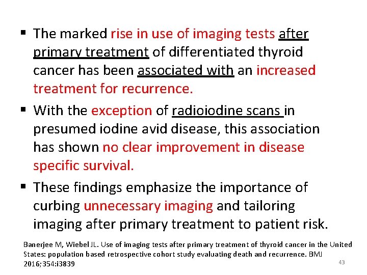 § The marked rise in use of imaging tests after primary treatment of differentiated