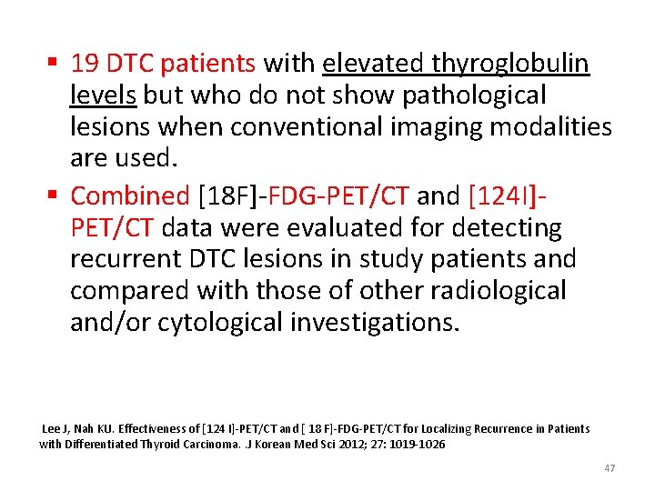 § 19 DTC patients with elevated thyroglobulin levels but who do not show pathological
