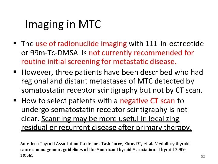 Imaging in MTC § The use of radionuclide imaging with 111 -In-octreotide or 99