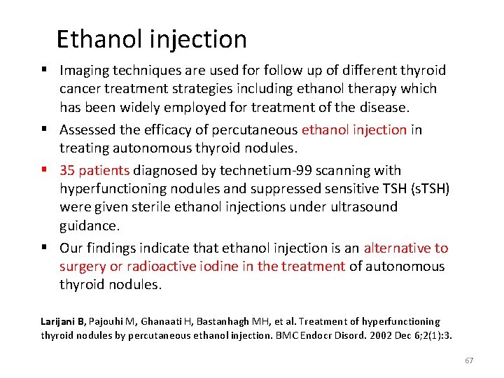 Ethanol injection § Imaging techniques are used for follow up of different thyroid cancer