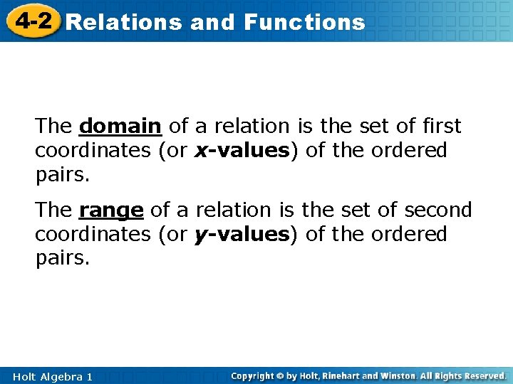 4 -2 Relations and Functions The domain of a relation is the set of