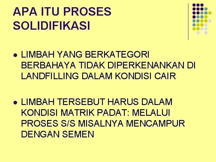 APA ITU PROSES SOLIDIFIKASI l LIMBAH YANG BERKATEGORI BERBAHAYA TIDAK DIPERKENANKAN DI LANDFILLING DALAM