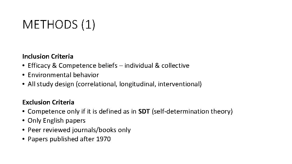 METHODS (1) Inclusion Criteria • Efficacy & Competence beliefs – individual & collective •