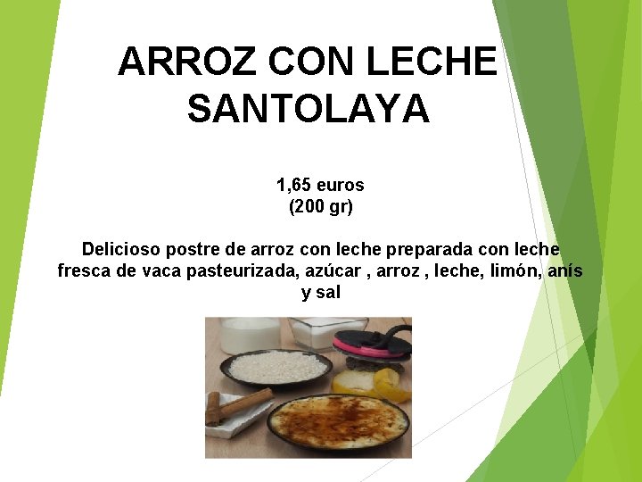 ARROZ CON LECHE SANTOLAYA 1, 65 euros (200 gr) Delicioso postre de arroz con