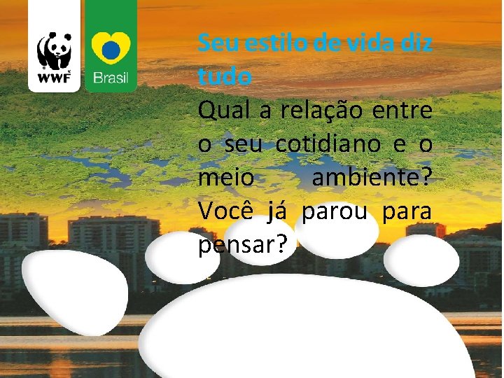 Seu estilo de vida diz tudo Qual a relação entre o seu cotidiano e