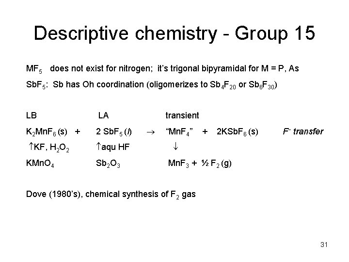 Descriptive chemistry - Group 15 MF 5 does not exist for nitrogen; it’s trigonal