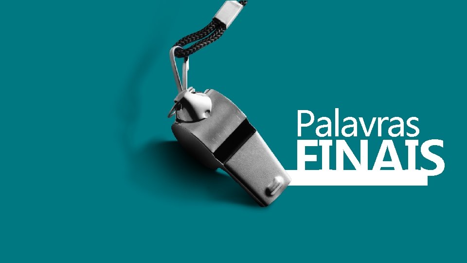 Palavras FINAIS 