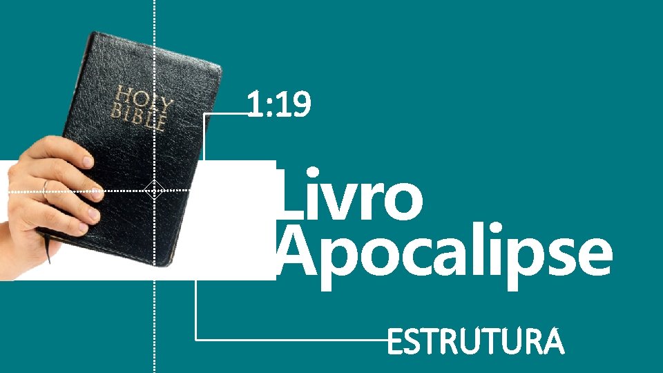 1: 19 Livro Apocalipse ESTRUTURA 