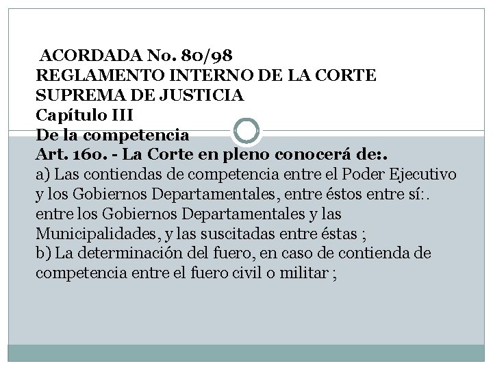  ACORDADA No. 80/98 REGLAMENTO INTERNO DE LA CORTE SUPREMA DE JUSTICIA Capítulo III