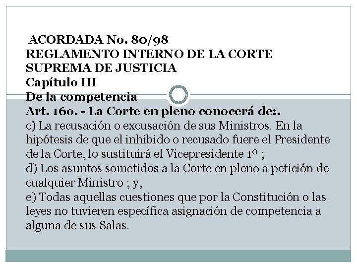  ACORDADA No. 80/98 REGLAMENTO INTERNO DE LA CORTE SUPREMA DE JUSTICIA Capítulo III