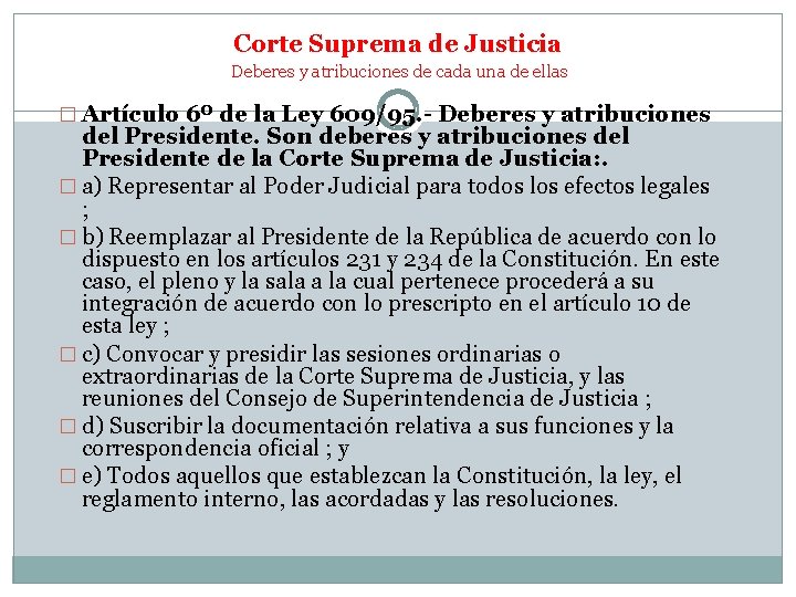 Corte Suprema de Justicia Deberes y atribuciones de cada una de ellas � Artículo