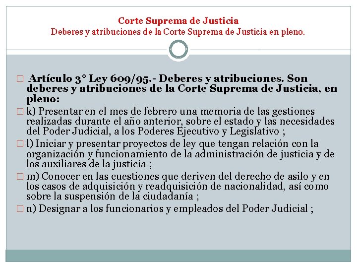 Corte Suprema de Justicia Deberes y atribuciones de la Corte Suprema de Justicia en