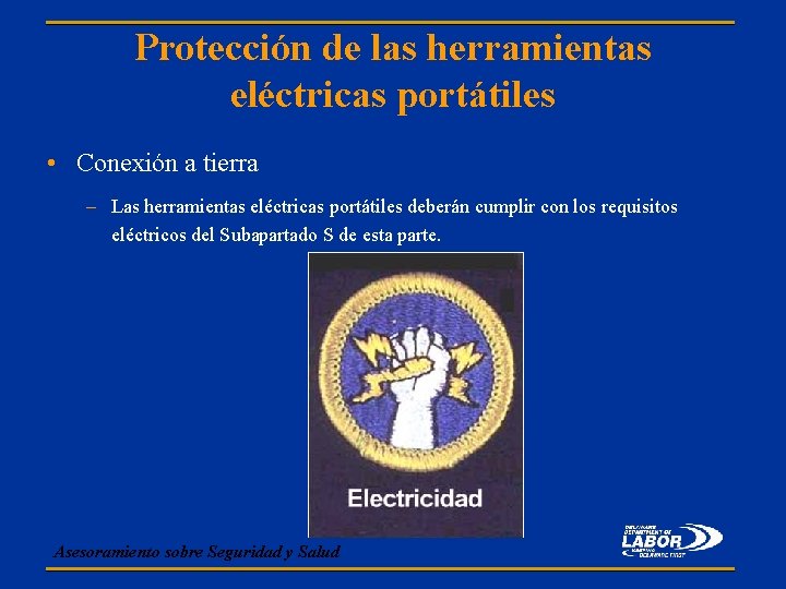 Protección de las herramientas eléctricas portátiles • Conexión a tierra – Las herramientas eléctricas