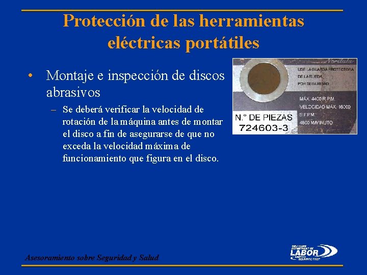 Protección de las herramientas eléctricas portátiles • Montaje e inspección de discos abrasivos –