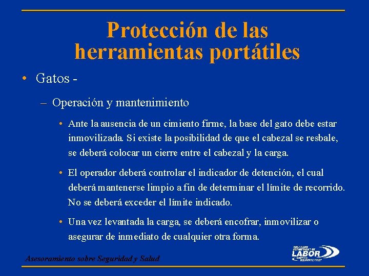 Protección de las herramientas portátiles • Gatos – Operación y mantenimiento • Ante la