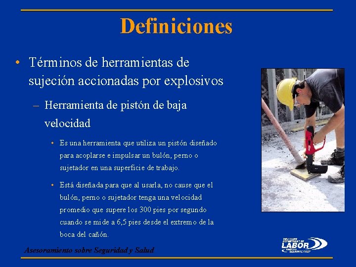 Definiciones • Términos de herramientas de sujeción accionadas por explosivos – Herramienta de pistón