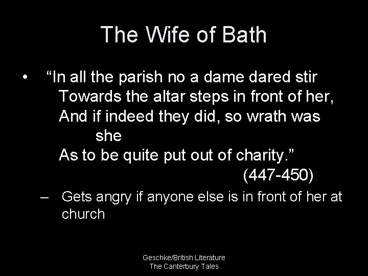 The Wife of Bath • “In all the parish no a dame dared stir