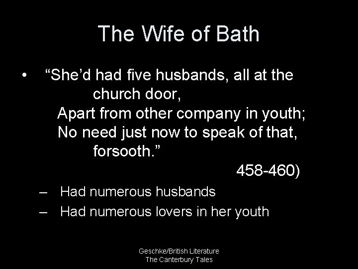 The Wife of Bath • “She’d had five husbands, all at the church door,