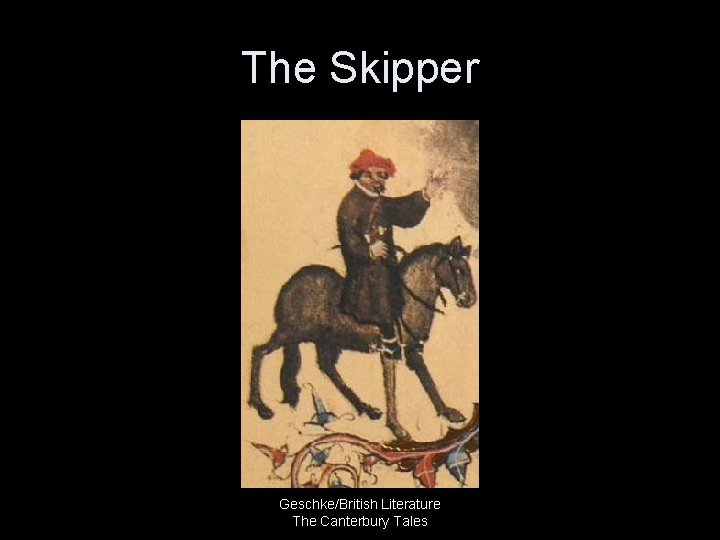 The Skipper Geschke/British Literature The Canterbury Tales 