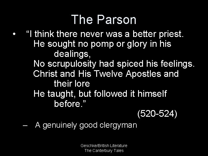 The Parson • “I think there never was a better priest. He sought no