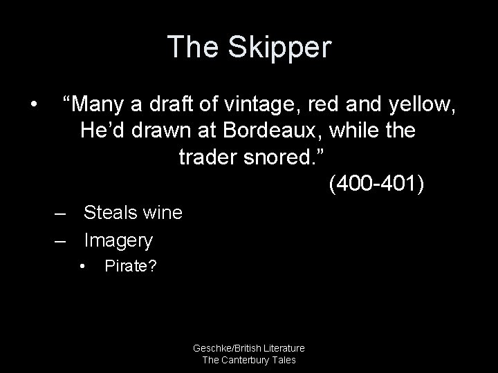 The Skipper • “Many a draft of vintage, red and yellow, He’d drawn at