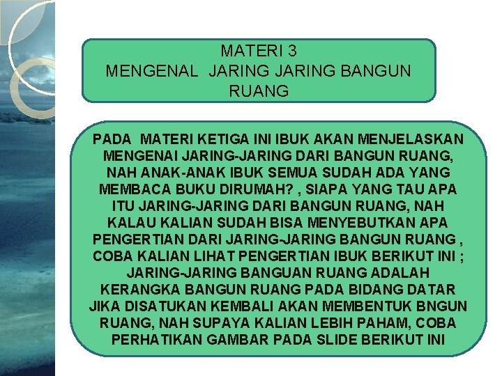 MATERI 3 MENGENAL JARING BANGUN RUANG PADA MATERI KETIGA INI IBUK AKAN MENJELASKAN MENGENAI