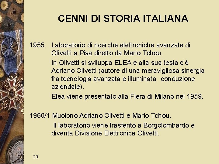 CENNI DI STORIA ITALIANA 1955 Laboratorio di ricerche elettroniche avanzate di Olivetti a Pisa