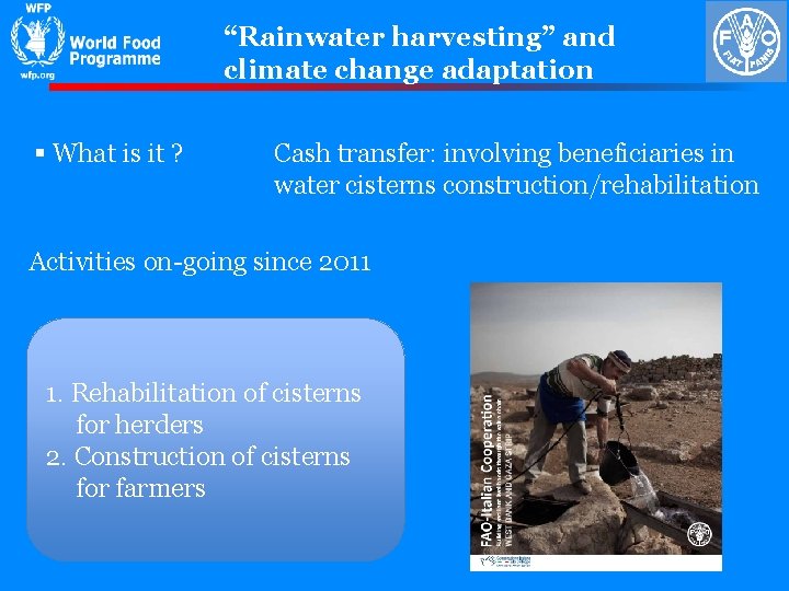 “Rainwater harvesting” and climate change adaptation § What is it ? Cash transfer: involving