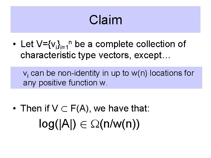 Claim • Let V={vi}i=1 n be a complete collection of characteristic type vectors, except…