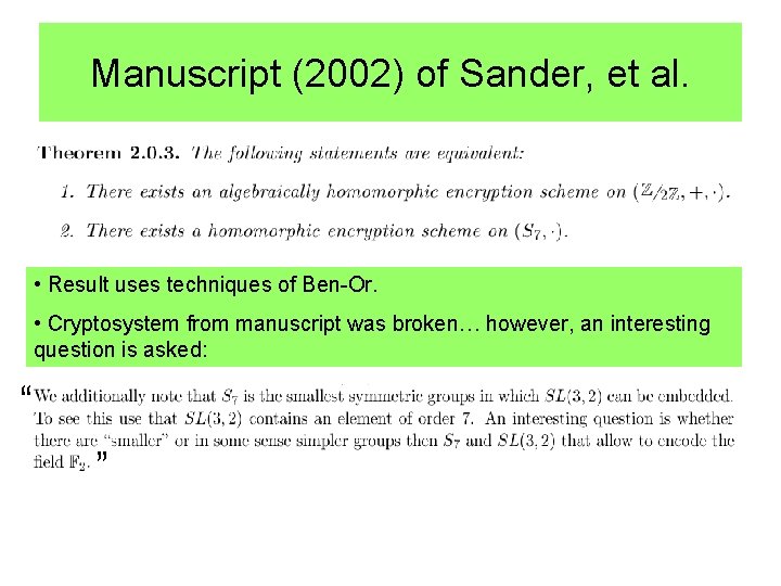 Manuscript (2002) of Sander, et al. • Result uses techniques of Ben-Or. • Cryptosystem