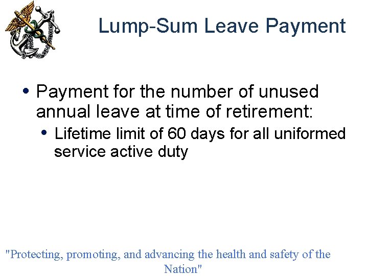 Lump-Sum Leave Payment • Payment for the number of unused annual leave at time