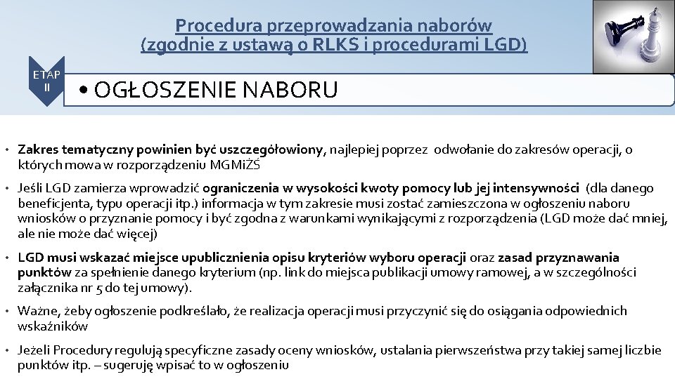 Procedura przeprowadzania naborów (zgodnie z ustawą o RLKS i procedurami LGD) ETAP II •