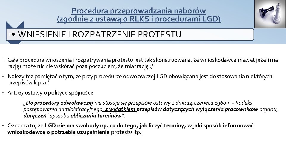 Procedura przeprowadzania naborów (zgodnie z ustawą o RLKS i procedurami LGD) • WNIESIENIE I