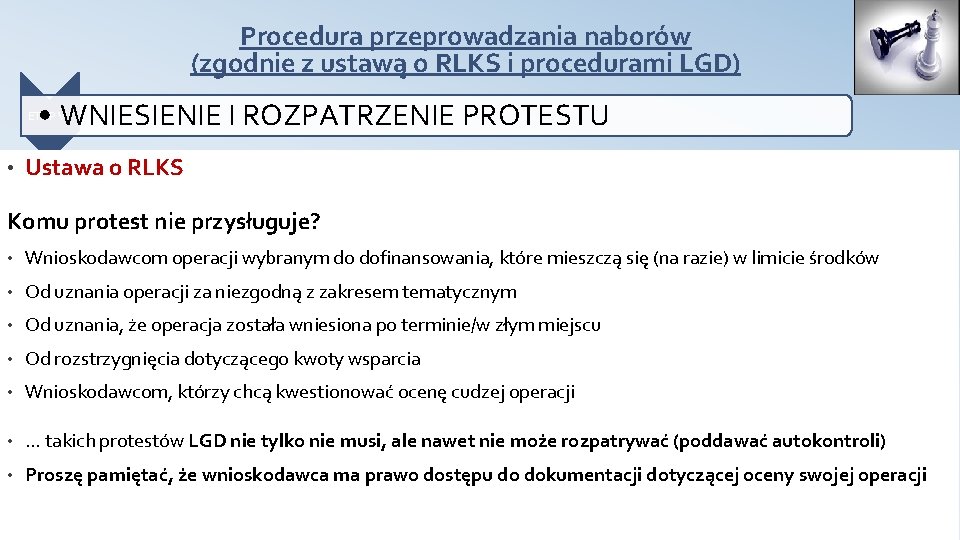 Procedura przeprowadzania naborów (zgodnie z ustawą o RLKS i procedurami LGD) • WNIESIENIE I