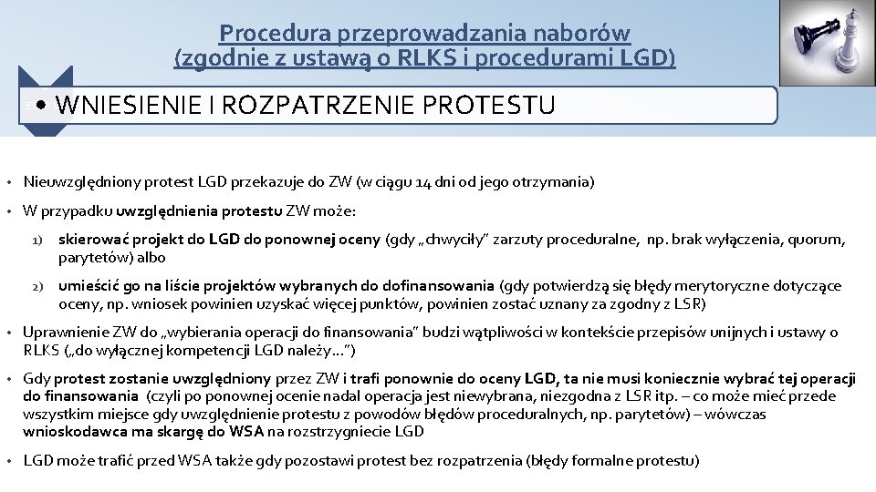 Procedura przeprowadzania naborów (zgodnie z ustawą o RLKS i procedurami LGD) • WNIESIENIE I