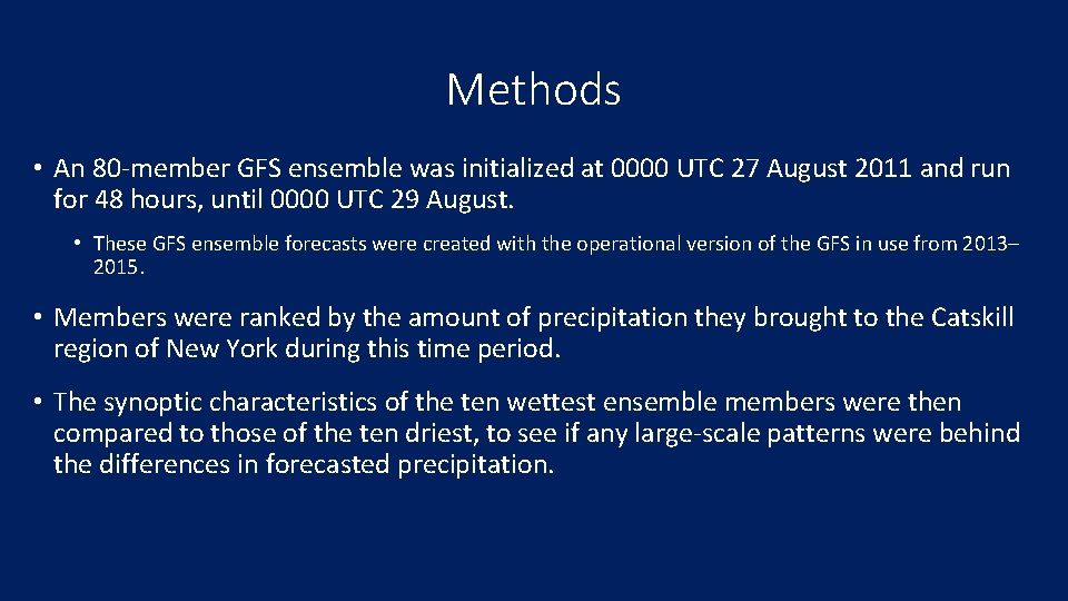 Methods • An 80 -member GFS ensemble was initialized at 0000 UTC 27 August