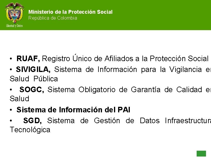 Ministerio de la Protección Social República de Colombia • RUAF, Registro Único de Afiliados