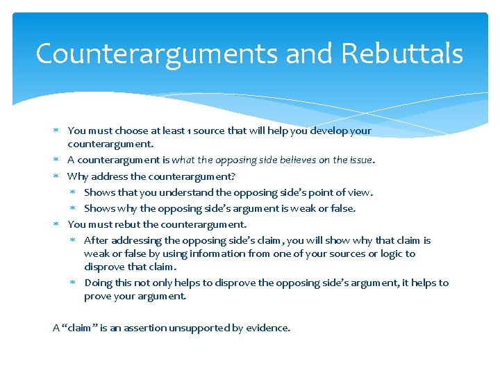 Counterarguments and Rebuttals You must choose at least 1 source that will help you