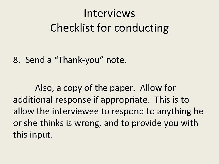 Interviews Checklist for conducting 8. Send a “Thank-you” note. Also, a copy of the