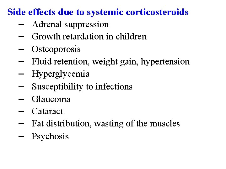 Side effects due to systemic corticosteroids – Adrenal suppression – Growth retardation in children