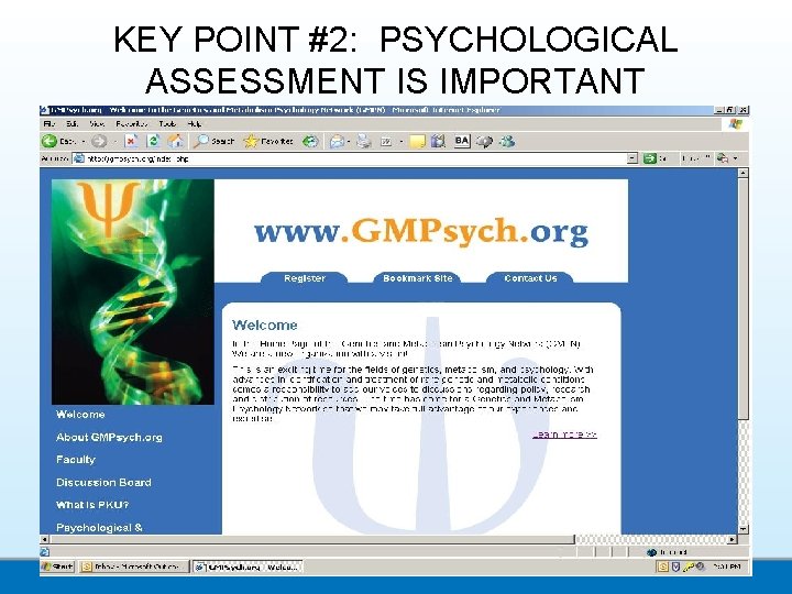 KEY POINT #2: PSYCHOLOGICAL ASSESSMENT IS IMPORTANT 